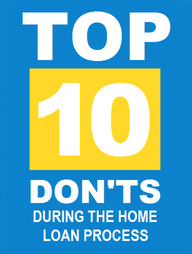 The 10 DON'TS OF MORTGAGE CLOSING